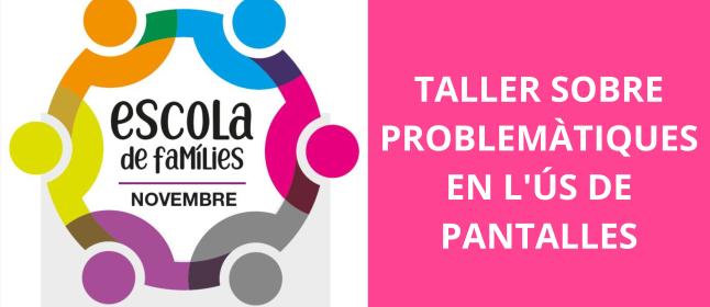 El taller de l'Escola de Famílies de novembre tractarà les problemàtiques en l'ús de pantalles